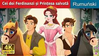 Cei doi Ferdinanzi și Prințesa salvată | The Two Ferdinands & Rescued Princess | @RomanianFairyTales