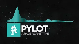 [Indie Dance] - PYLOT - A Race Against Time [Monstercat Release]