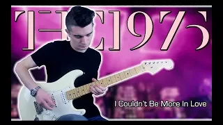 The 1975 -  I Couldn't Be More In Love (Guitar Solo Cover w/ Tabs)