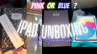 2023 IPAD UNBOXING ✨… Pink OR Blue ⁉️| 10Th Generation + accessories & FIRST IMPRESSION ☺️