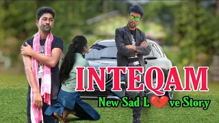 INTEQAM // SAD LOVE STORY // HEART TOUCHING VIDEO Bhaity Music Company. @shortfilmshindi9572