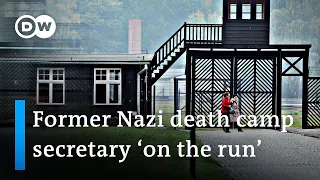 'On the run': Nazi death camp secretary flees ahead of trial | DW News