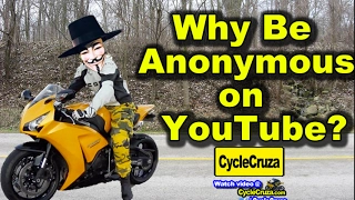 Why I'm Anonymous in YouTube Videos  | MotoVlog