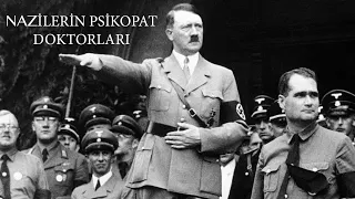 NAZİLERİN PSİKOPAT DOKTORLARI