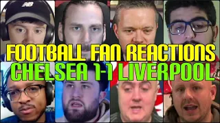 FOOTBALL FANS REACTION TO CHELSEA 1-1 LIVERPOOL | FANS CHANNEL