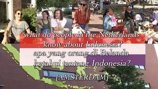 Bagaimana persepsi di Belanda terhadap Indonesia? | How's Indonesia perceived in the Netherlands?