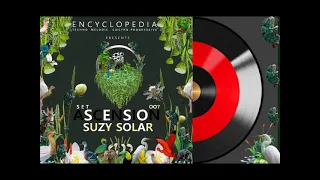 SUZY SOLAR - SET ASCENSION OO7 - ENCYCLOPRDIA