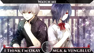 「Nightcore」I Think I'm OKAY - Machine Gun Kelly, YUNGBLUD, Travis Barker (Lyrics - Switching Vocals)