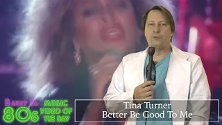 Tina Turner - Better Be Good To Me - Barry D's 80's Music Video Of The Day - Miami Vice Week