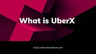 What is UberX? Guide for Riders