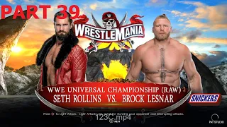 WRESTLEMANIA 35 UNIVERSAL CHAMPIONSHIP SETH ROLLINS VS BROCK LESNAR WWE 2K22 GAMEPLAY PART 39