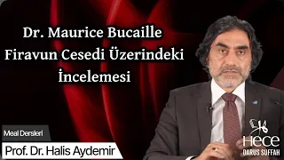 Dr. Maurice Bucaille Firavun Cesedi Üzerindeki İncelemesi