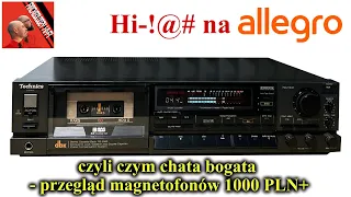 Hi-!@# na allegro czyli przegląd magnetofonów 1000 PLN+ @archeolodzyhi-fi4158 Hi-Fi #83 #PRL