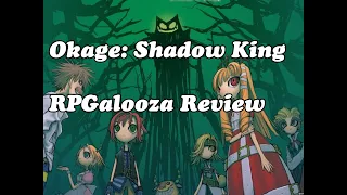 RPGalooza Game Review - Okage Shadow King