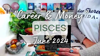 PISCES "CAREER" June 2024: This Will Shock You ~ Action Towards Securing Long Term Abundance!