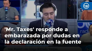 'Mr. Taxes' responde a embarazada por dudas en la declaración en la fuente https://