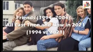 How are the actors of | Friends - Then and Now 1994 vs 2021 (Real Name & Age).