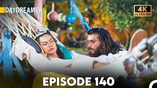 Daydreamer Full Episode 140 (4K ULTRA HD)