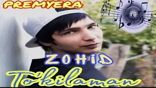 ZOHID - TO'KILAMAN ЗОХИД - ТУКИЛАМАН NEW MUSIC 2020