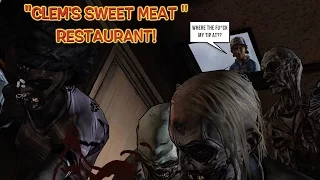 "CLEM'S SWEET MEAT" RESTAURANT! ( THE WALKING DEAD SE2, A$$HOLE VERSION #8) BY @ITSREAL85