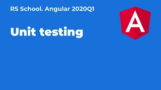 Angular 2020Q1 Unit testing