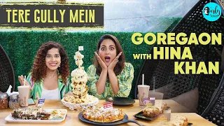 Exploring Gullies Of Goregoan With Hina Khan | Tere Gully Mein EP: 27 | Curly Tales