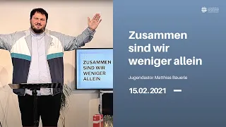 Zusammen sind wir weniger allein | 14.02.2021 | LKG Gunzenhausen | Online Gottesdienst