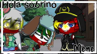 •《°•Hola sobrino •°//Meme // Countryhumans》•