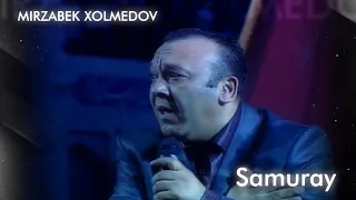 Mirzabek Xolmedov - Samuray