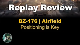 Replay Review Episode 1: BZ-176 || Airfield || Positioning is Key