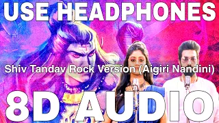 Shiv Tandav Rock Version (8D Audio) Aigiri Nandini || Sachet Tandon, Parampara Tandon