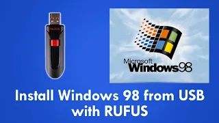 Install Windows 98 from USB with RUFUS