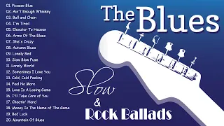 Slow Blues Rock Ballads Music - Greatest Blues Songs Ever