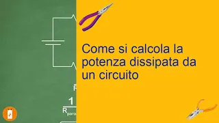 Come si calcola la potenza dissipata da un circuito