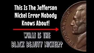 The "Black Beauty" Jefferson Nickel Is An Error You Should Look For In Change!