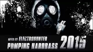 Pumping Hardbass  2015  mixed by Electrohunter