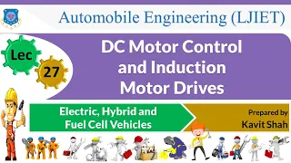 L 27 DC Motor Control and Induction Motor Drive | Electric Hybrid and Fuel Cell Vehicle | Automobile