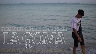 POSEIDON - LA GOMA (ft. PILI DE LOS REYES) (Prod. LOS DIOSES & BSVISUAL)