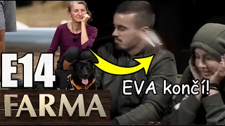 Farma 14 E14 - Eva na farme končí