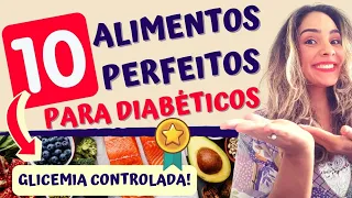 👌10 Alimentos PERFEITOS para DIABÉTICOS! Glicemia Controlada!