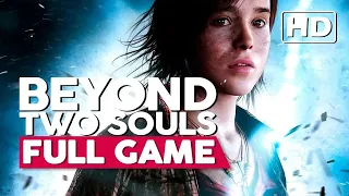 Beyond: Two Souls (Chronological Order) | Full Game Walkthrough | PS4 HD | No Commentary