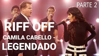 Riff off com Camila Cabello - 1999 vs 2019 [ LEGENDADO - PARTE 2 ]