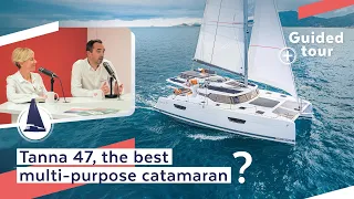 Is the Tanna 47 a versatile boat? Guided tour, owner testimony, shipyard images... #broadcast