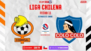 COBRESAL vs COLO COLO | LIGA CHILENA 2024 FECHA 11