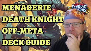 Menagerie Handbuff Death Knight Off-Meta Deck Guide - Hearthstone Festival of Legends