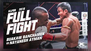 KLF 69: Buakaw Banchamek vs Nayanesh Ayman FULL FIGHT-2018