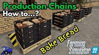 Production Chains - How to....? Bake Bread - FS22 Farming Simulator 22 Xbox series S