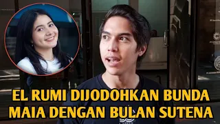 EL RUMI DIJODOHKAN BUNDA MAIA DENGAN BULAN SUTENA