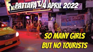 PATTAYA WALKING STREET 4K | 4 APRIL 2022