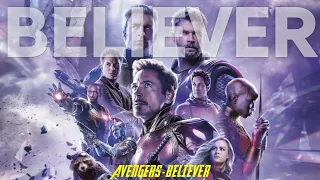 AVENGERS - BELIEVER | IMAGINE DRAGONS | AVENGERS INFINITY WAR | AVENGERS ENDGAME BELIEVER SONG